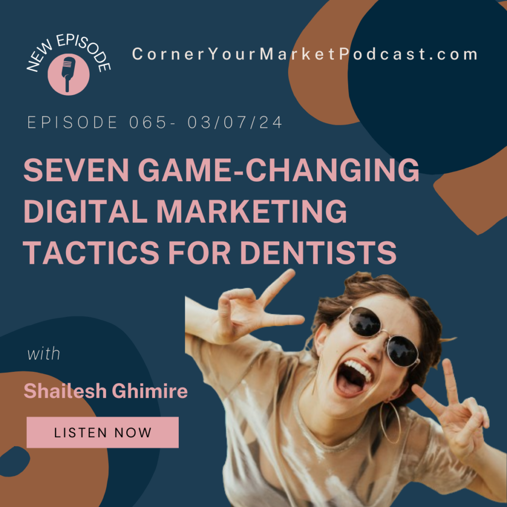 Seven Game Changing Digital Marketing Tactics for Dental Offices