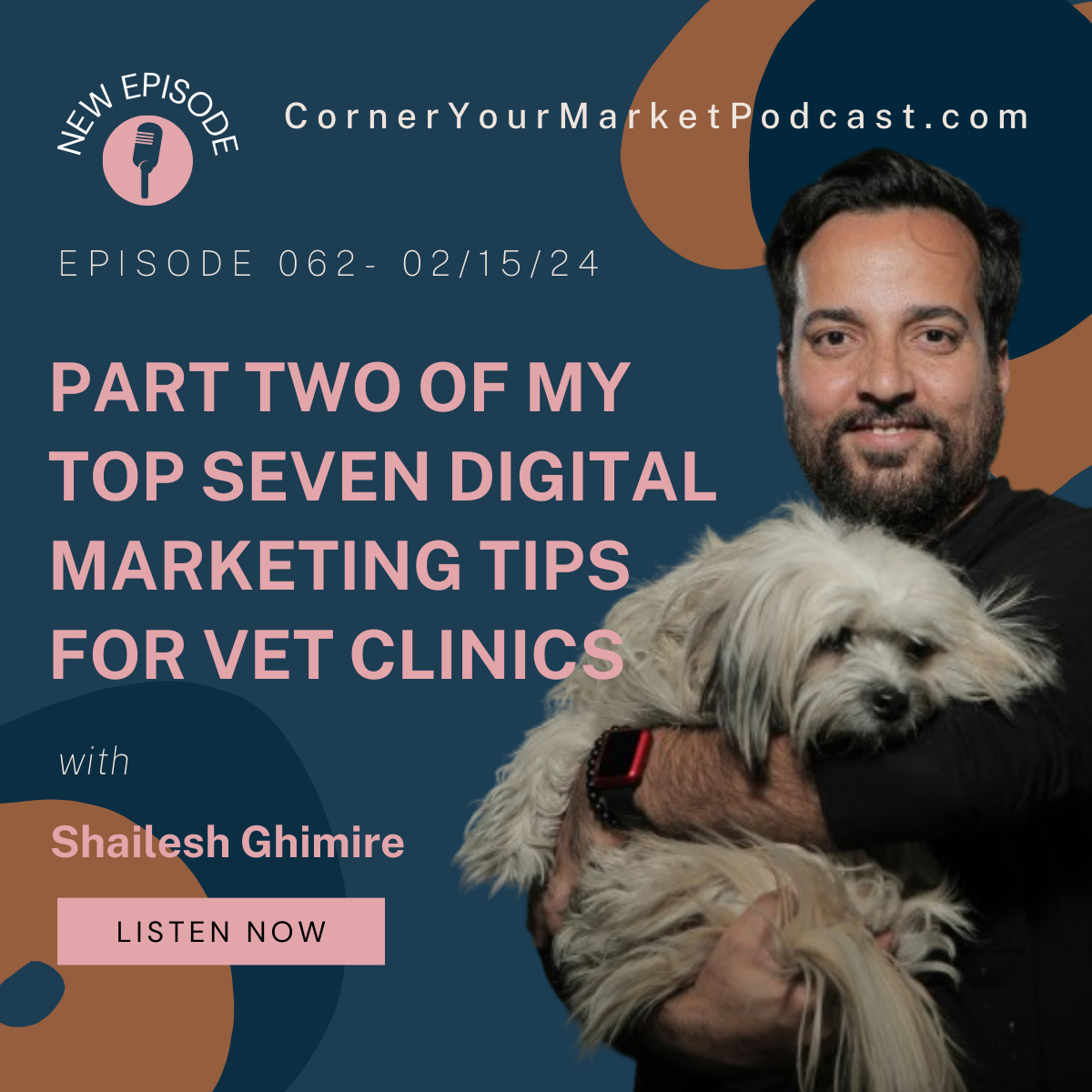 Part 2 - Top Seven Digital Marketing Tactics For Vet Clinics - E062 ...